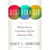 Disentangle: When You've Lost Your Self in Someone Else - Paperback