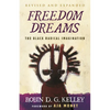 Freedom Dreams: The Black Radical Imagination - Paperback