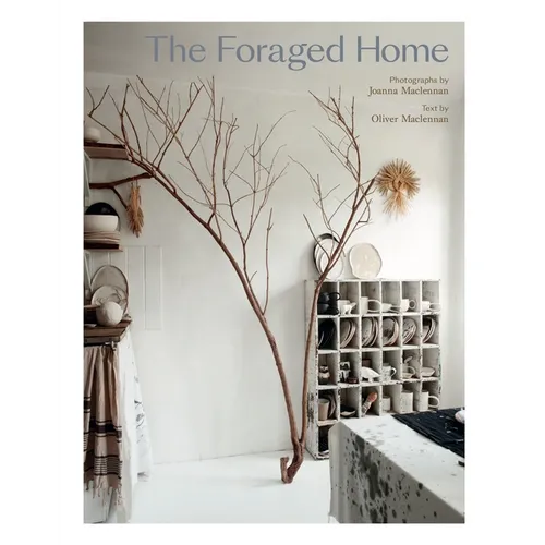 The Foraged Home - Hardcover