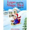 Logan and the Magic Sled: Children's Book Ages 3-5 - Paperback
