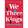 We Three Kings: A Totally Hilarious and Heart-Warming Christmas Romantic Comedy - Paperback