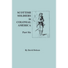 Scottish Soldiers in Colonial America. Part Six - Paperback