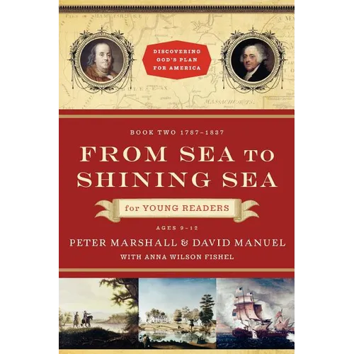 From Sea to Shining Sea for Young Readers: 1787-1837 - Paperback