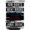 How Rights Went Wrong: Why Our Obsession with Rights Is Tearing America Apart - Paperback