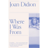 Where I Was from: A Memoir - Paperback