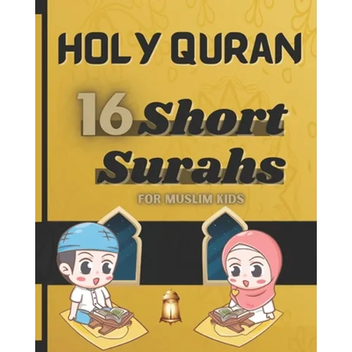 The Short Surahs of Holy Quran: for Muslim kids. Read and understand the holy book of Islam. - Paperback