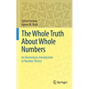 The Whole Truth about Whole Numbers: An Elementary Introduction to Number Theory - Hardcover