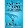 How To Analyze People: Full practical guide: Ultimate Non-Verbal or Verbal Communication, 15 Golden Tips and Tricks for Reading People, Decod - Paperback