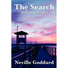 The Search and Other Essays: Five Writings on Imagination, Consciousness, and the Power of Belief - Paperback