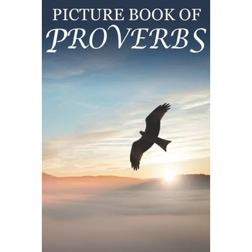 Picture Book of Proverbs: For Seniors with Dementia [Large Print Bible Verse Picture Books] - Paperback