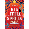 Big Little Spells: A Witchy Romantic Comedy - Paperback