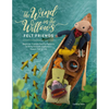 The Wind in the Willows Felt Friends: Beginner-Friendly Sewing Patterns to Bring Kenneth Grahame's Classic Tale to Life - Paperback