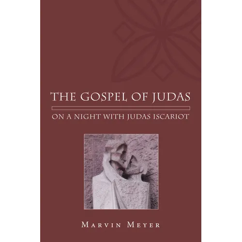 The Gospel of Judas: On a Night with Judas Iscariot - Hardcover