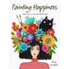 Painting Happiness: Creativity with Watercolors - Paperback
