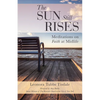 The Sun Still Rises - Paperback