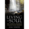 Living from the Soul: The 7 Spiritual Principles of Ralph Waldo Emerson - Paperback