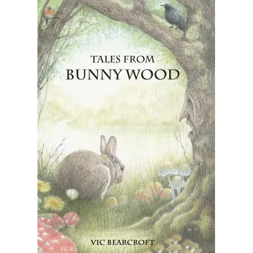 Tales From Bunny Wood - Hardcover