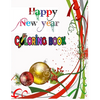 Happy New Year Coloring Book: COLORING BOOKS FOR ADULTS RELAXATION, HAPPY NEW YEAR: An Adult Happy New Year Colouring Book with Cute Holiday Designs - Paperback