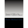 Thomas's GOSPEL of the INFANCY of JESUS CHRIST: Lost & Forgotten books of the New Testament - Paperback