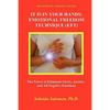 It Is in Your Hands. Emotional Freedom Technique (Eft): the Power to Eliminate Stress, Anxiety, and All Negative Emotions - Paperback