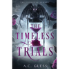 The Timeless Trials - Paperback