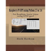 Raspberry Pi GPS using Python 2.7 or 3.4: For Raspbian Jessie Linux using GPSD gps3 - Paperback