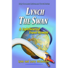 Lynch the Swan--A Lighthearted Travel Memoir: Slow Travel to Barcelona, Vienna, Budapest, Bratislava, Prague, London, Brighton, Salisbury, Dublin, and - Paperback