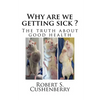Why are we getting sick ?: The truth about good health - Paperback