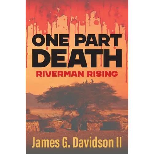 One Part Death: Riverman Rising - Paperback