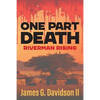 One Part Death: Riverman Rising - Paperback
