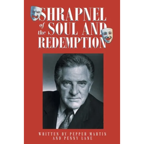 Shrapnel of the Soul and Redemption - Paperback