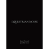 Equestrian Noire - Hardcover
