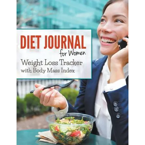 Diet Journal For Women: Weight Loss Tracker with Body Mass Index - Paperback