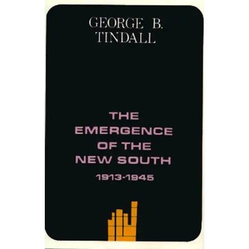 The Emergence of the New South, 1913-1945: A History of the South - Paperback