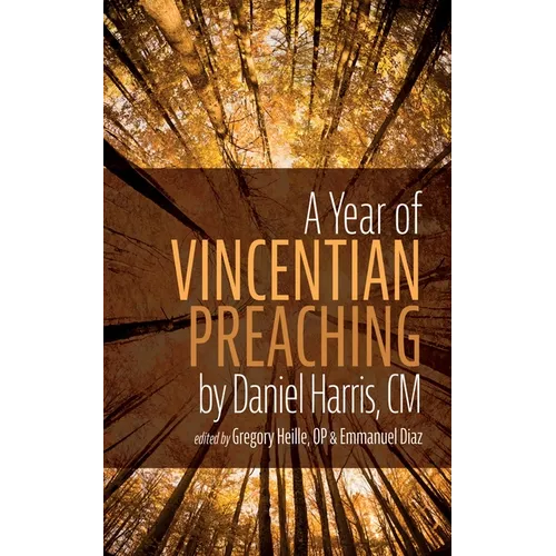 A Year of Vincentian Preaching by Daniel Harris, CM - Paperback