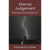 Eternal Judgement: We must all appear before the judgement seat of Christ to give an account of himself to God - Paperback
