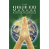 The Kundalini Reiki Manual: A Guide for Kundalini Reiki Attuners and Clients - Paperback