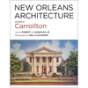 New Orleans Architecture: Volume IX: Carrollton - Hardcover