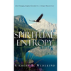 Spiritual Entropy - Hardcover