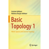 Basic Topology 1: Metric Spaces and General Topology - Paperback