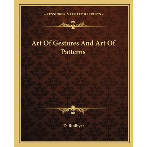 Art Of Gestures And Art Of Patterns - Paperback