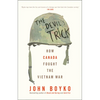 The Devil's Trick: How Canada Fought the Vietnam War - Paperback