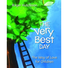 The Very Best Day: The Way of Love for Children - Paperback