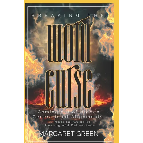 Breaking The Word Curse: A Practical Guide to Healing & Deliverance - Paperback