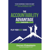 The Accountability Advantage Revised Edition: Play Your Best Game - Paperback