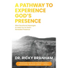 A Pathway to Experience God's Presence - Paperback