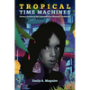 Tropical Time Machines: Science Fiction in the Contemporary Hispanic Caribbean - Paperback
