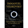 Immanuel Velikovsky - The Truth Behind The Torment - Paperback