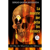 La muerte me pela los dientes: El Día de Muertos en México - Paperback