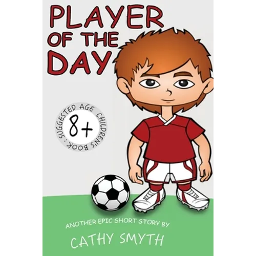 Books for Kids: Player Of The Day: Short Stories for Kids, Kids Books, Bedtime Stories For Kids, Children Books, Early Readers (6+) - Paperback